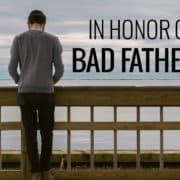 In honor of bad fathers.